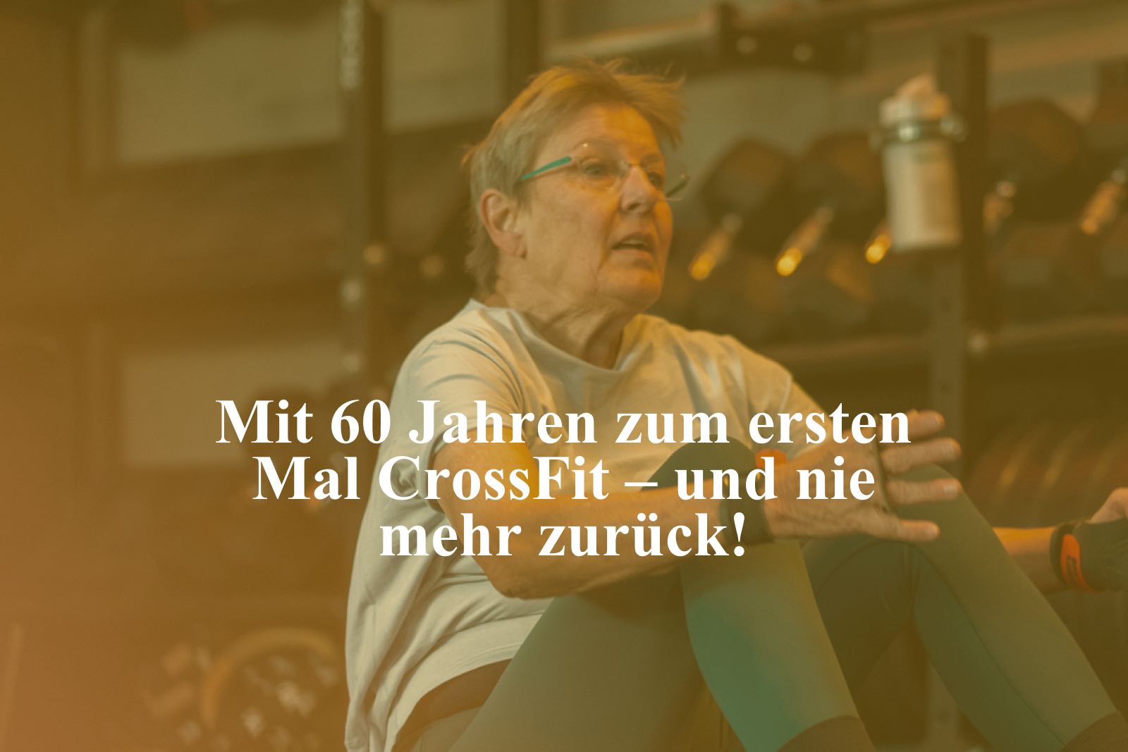 Mit 60 Jahren CrossFit beginnen – Titelbild von Ursel beim Training